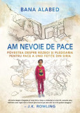 Am nevoie de pace - Hardcover - Bana Alabed - Litera, 2021