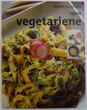 RETETE VEGETARIENE PAS CU PAS , RETETE ILUSTRATE de CATHERINE ATKINSON , 2005