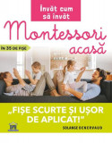 &Icirc;nvăț cum să &icirc;nvăț. Montessori acasă &icirc;n 35 de fișe - Paperback - Solange Denervaud - Didactica Publishing House