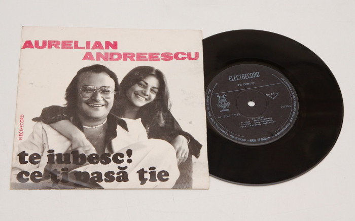 Aurelian Andreescu - Te iubesc / Ce-ti pasa tie - disc vinil vinyl mic 7&quot;