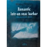 Romantic intr-un veac barbar - alte poeme ale visarii -