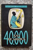 Cumpara ieftin 40000 Ani De Muzica, Jacques Chailley, Muzicala, 1966, Romana, Arta Muzicala, Carte