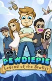 Pewdiepie Legend Of The Brofist