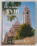 VIE ET HISTOIRE DU XVIIIe ARRONDISSEMENT par PIERRE DE LAGARDE et ALFRED FIERO , 1991