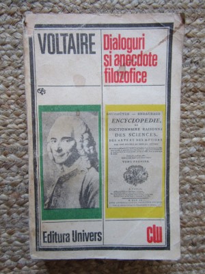Voltaire - Dialoguri si anecdote filozofice (Editia: 1985) foto
