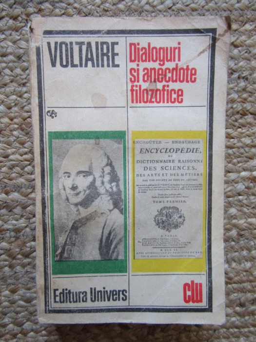 Voltaire - Dialoguri si anecdote filozofice (Editia: 1985)