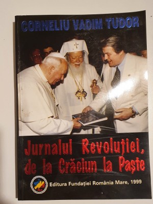 Corneliu Vadim Tudor- Jurnalul Revolutiei de la Craciun la Paste - autograf foto