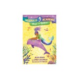 Mermaid Academy #3: Maya and Rainbow