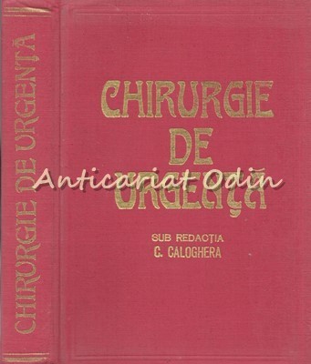 Chirurgie De Urgenta - Redactia: C. Caloghera foto