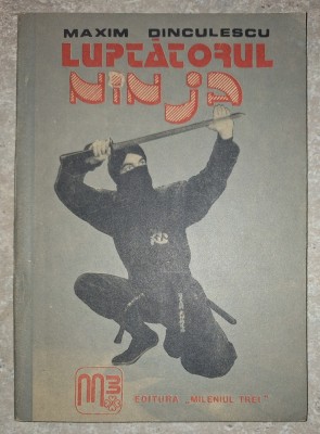 Maxim Dinculescu&amp;nbsp;-&amp;nbsp;Luptatorul ninja foto