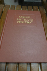 Manualul Arhitectului Proiectant Vol III - Editura Tehnica foto