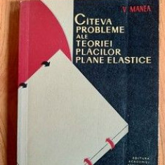 Cateva probleme ale teoriei placilor plane elastice- V.Manea