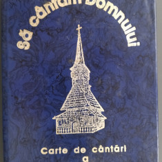 SA CANTAM DOMNULUI:CARTE DE CANTARI/OASTEA DOMNULUI/ED.II/SIBIU1994(TRAIAN DORZ)