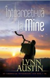 Intoarceti-va la Mine - Lynn Austin