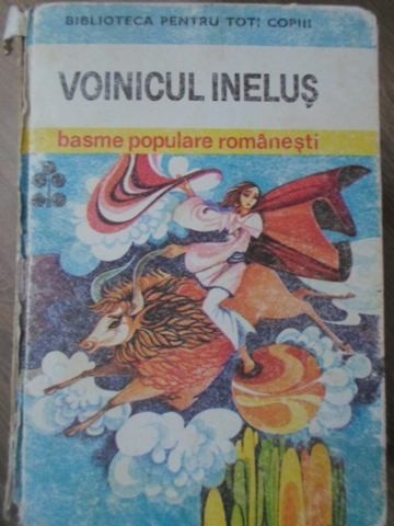 VOINICUL INELUS. BASME POPULARE ROMANESTI - NECUNOSCUT VOINICUL INELUS. BASME POPULARE ROMANESTI - NECUNOSCUT