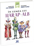 &Icirc;n lumea lui Harap-Alb- - Sandu Florea - Didactica Publishing House