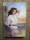 Nora Roberts - Nascut in flacari