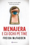 Menajera e cu ochii pe tine - Mihaela Apetrei, Freida McFadden