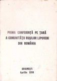 PRIMA CONFERINTA PE TARA A COMUNITATII RUSILOR LIPOVENI DIN ROMANIA-COLECTIV-344917