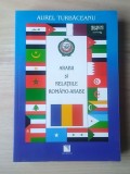 Aurel Turbăceanu (dedicație) - Arabii și relațiile rom&acirc;no-arabe (2010)