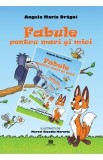 Fabule pentru mari si mici - Angela Maria Dragoi