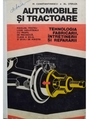 M. Constantinescu - Automobile si tractoare (editia 1977) foto