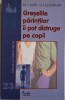 Greselile Parintilor Distrug Copiii - Laura Schlessinger, Carte Parenting, Sanatate si Lifestyle