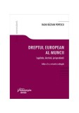 Dreptul european al muncii - Paperback brosat - Radu Răzvan Popescu - Hamangiu