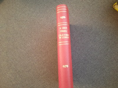 Andre Gide - Tezeu. Din file de toamna/CALATORIE IN CONGO 2 VOLUME COLEGATE LUX foto