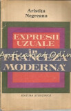 Expresii Uzuale In Franceza Moderna - Aristita Negreanu