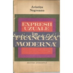 Expresii Uzuale In Franceza Moderna - Aristita Negreanu