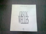 ORSON WELLES - CLAUDIO VALENTINETTI (CARTE IN LIMBA ITALIANA)