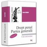 Drept penal. Partea generala. Editia a IV-a, revazuta si adaugita - Norel Neagu