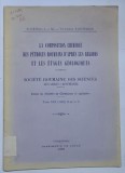 LA COMPOSITION GHIMIQUE DES PETROLES ROUMAINS D ' APRES LES REGIONS ET LES ETAGES GEOLOGIQUES par N . DANILA et VENERA STOENESCU , 1928 * DEDICATIE