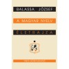 A magyar nyelv &eacute;letrajza - Balassa J&oacute;zsef