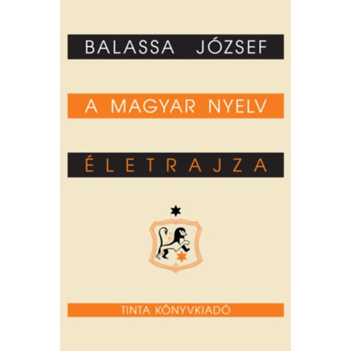 A magyar nyelv &eacute;letrajza - Balassa J&oacute;zsef