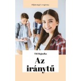 Az ir&aacute;nytű - Titi Hajnalka