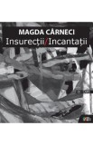 Insurectii. Incantatii + CD - Magda Carneci