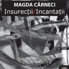 Insurectii. Incantatii + CD - Magda Carneci