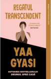 Regatul transcendent - Yaa Gyasi, 2021