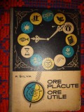 Ore placute , ore utile / jocuri distractive pentru tineret - F.Silva /an 1968