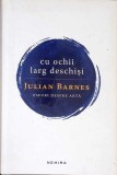 CU OCHII LARG DESCHISI-JULIAN BARNES-267260