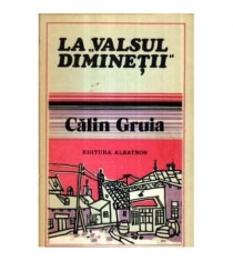 Calin Gruia - La &quot; valsul diminetii&quot;` - 121260
