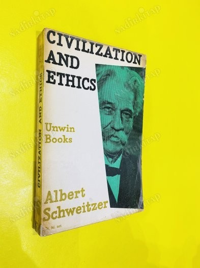 Civilization and ethics / Albert Schweitzer