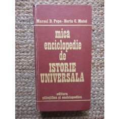 MICA ENCICLOPEDIE DE ISTORIE UNIVERSALA-MARCEL D. POPA, HORIA C. MATEI
