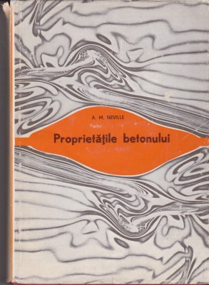 AS - A.M. NEVILLE - PROPRIETATILE BETONULUI foto
