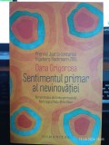 Sentimentul primar al nevinovăției de Dana Grigorcea