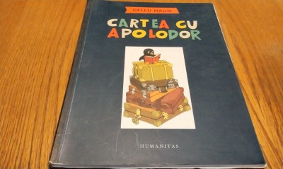 CARTEA CU APOLODOR - Gellu Naum - ilustrata de Nicolae Vasilescu - 2008, 83p. foto