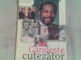 Gandeste cutezator-Ben Carson,Cecil Murphy, Didactica si Pedagogica