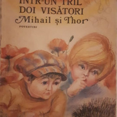 George Suru - INTR-UN  TRIL DOI  VISATORI  MIHAIL  SI  THOR